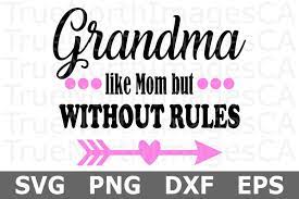 Download Grandma Without Rules A Family Svg Cut File 261973 Cut Files Design Bundles