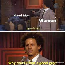 Pin By Reet Sharma On Memy Nice Guys Finish Last Crying Meme A Good Man