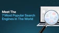 Meet the 7 Most Popular Search Engines in the World