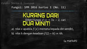 Soalan sebenar matematik (mathematics) spm. Spm Matematik Tambahan 2016 Kertas 1 Nombor 11 Fungsi Youtube