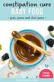 Pears Prunes Cloves Baby Puree Constipation Cure Baby Foode