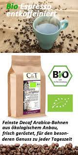 C T Bio Espresso Crema Entkoffeiniert Beste Kaffeebohnen Kaffeebohnen Fairtrade Kaffee