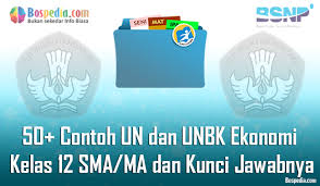 Label kata kunci isi soal un sma dan pembahasannya, soal un matematika sma, soal un sma bahasa inggris, soal un sma 2012, soal un sma 2011,soal un ipa sma,soal un sma 2013,soal un sma. Lengkap 50 Contoh Soal Un Dan Unbk Ekonomi Kelas 12 Sma Ma Dan Kunci Jawabnya Terbaru Bospedia