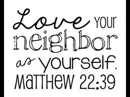 How To Love Your Neighbor Neighbor Quotes Love Your Neighbour Love Thy Neighbor Bible