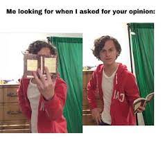 It Memes 16 Me Looking For When I Asked For Your Opinion Wattpad