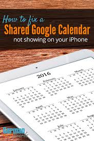 Shared Google Calendar Not Showing On Your Iphone Google Calendar Iphone Hacks Ipad Hacks