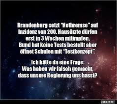 Die bundesregierung zieht die notbremse und beschließt einen. Brandenburg Setzt Notbremse Auf Inzidenz Von 200 Lustige Bilder Spruche Witze Echt Lustig