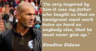 He has technique, tricks, passing and also has an ability to score some of the best goals.. Zinedine Zidane Quotes On Football The Best Quote Collection Football Quotes Best Quotes Zinedine Zidane