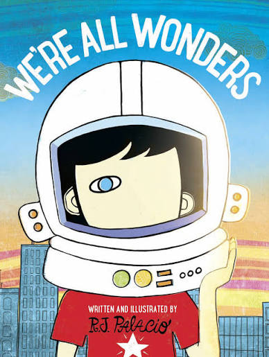 We're All Wonders: tekst en illustraties R.J. Palacio: Amazon.co.uk: Palacio, R J, Palacio, R J: 9780141386416: Books