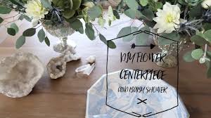 Diy Flower Centerpiece Baby Shower Youtube