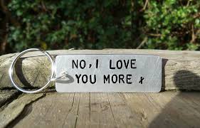 No I Love You More Keyring Boyfriend Girlfriend Gifts For Men Him Her Anniversary Personalised Funny Keyring Mum Daughter Valentines Day Personalized Gifts For Men Gag Gifts For Men Silver Anniversary