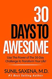 Today is april 20, 2021 so that means that 30 days from today would be may 20, 2021. 30 Days To Awesome Use The Power Of The 30 Challenge To Transform Your Life Kindle Edition By Saxena Sunil Self Help Kindle Ebooks Amazon Com