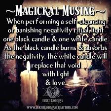 When Performing A Self Cleansing Or Banishing Negativity Ritual Light One Black Candle And One Whi Black Candle Spells Candle Magic Spells White Candle Spells