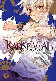 Karneval Vol 1 By Touya Mikanagi Little Brown Company Isbn 10 0316383090 Isbn 13 0316383090 Nai A Young Man Who Tr Anime Anime Images Graphic Novel