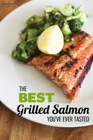 The Best Grilled Salmon Recipe Ever Recipe Grilled Salmon Recipes Best Grilled Salmon Recipe Recipes
