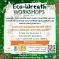 Eco Wreath Workshop – Friday am event image