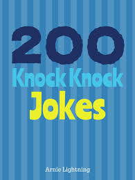 100 best knock knock jokes. 200 Knock Knock Jokes Ebook By Arnie Lightning 9781370640669 Rakuten Kobo Greece