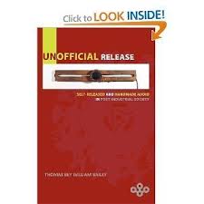 UNOFFICIAL RELEASE: Self Released and Handmade Audio in Post-Industrial  Society by Thomas Bey William Bailey