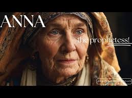 Anna The Prophetess: She Knows What's Going To Happen Next