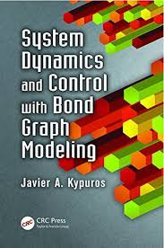 System Dynamics And Control With Bond Graph Modeling English Edition Ebook Kypuros Javier Amazon Com Br Livros