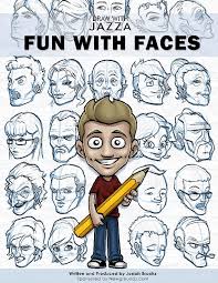 Draw With Jazza Fun With Faces Pdf 4qz35n76wk0k Read book the master guide to drawing anime: draw with jazza fun with faces pdf