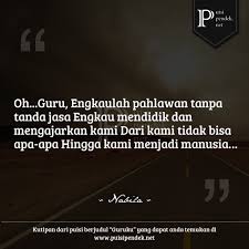 Menjelaskan banyak hal tentang dunia. Puisi Tentang Guruku 8 Bait Oleh Nabila