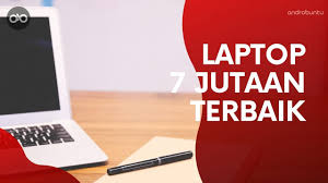 Hal ini pun dibuktikan pada laptop asus 7 jutaan yang tetap dibekali dengan spesifikasi tinggi meskipun berada di harga kelas menengah. 10 Laptop 7 Jutaan Terbaik 2020 Androbuntu