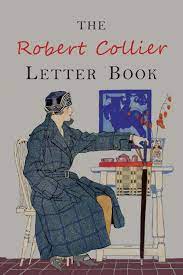 We found 1017 records in 50 states for robert collier in our us directory. The Robert Collier Letter Book Fifth Edition Collier Robert Amazon De Bucher