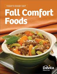 Fall Comfort Foods The Latest Cookbook From The Today S Kidney Diet Kitchen Features Some Of Kidney Friendly Foods Fall Comfort Food Healthy Crockpot Recipes