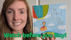 Be Brave Little One: An Inspiring Book About Courage For Babies, Baby  Showers, Graduation, And More: Richmond, Marianne: 9781492658818:  Amazon.com: Books