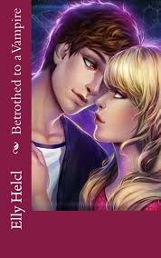Betrothed to a Vampire: Helcl, Elly Mae: 9781516950157: Amazon.com: Books