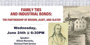 Family Ties & Industrial Bonds: The Partnership of Brown, Almy, and Slater