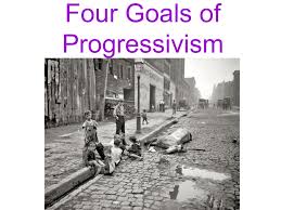 Four Goals Of Progressivism