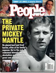 Died of cancer wednesday, five years after the disease killed his father. Mickey Mantle In Death Still Larger Than Life