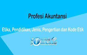 We did not find results for: Profesi Akuntansi Etika Pendidikan Jenis Pengertian Dan Kode Etik