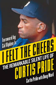 I Felt the Cheers: The Remarkable Silent Life of Curtis Pride (HC) (2025)
