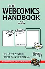 The Webcomics Handbook Brad Guigar 9780981520964 Amazon Com Books Webcomic Free Books Download How To Make Comics