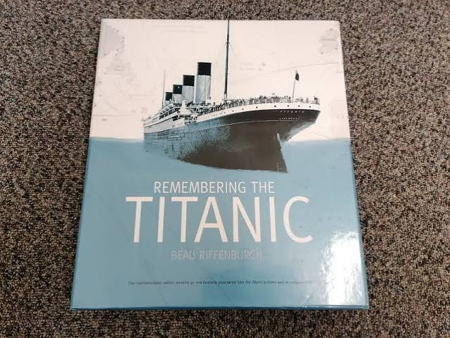 Remembering The Titanic by Beau Riffenburgh Commemorative Edition | eBay