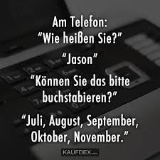 Am Telefon Wie Heissen Sie Jason Konnen Sie Das Bitte Lustige Spruche Am Telefon Lustige Zitate