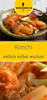 Kimchi Selber Machen Wir Zeigen Euch Ein Einfaches Rezept Wie Ihr Kimchi Selber Macht Kimchi Chinakohl Kimchi Rezept