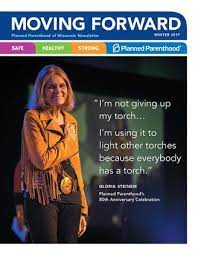 Moving Forward Newsletter Planned Parenthood Of Wisconsin Inc