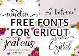 Free Fonts For Cricut Where To Find The Best Free Cricut Fonts Free Fonts For Cricut Cricut Fonts Cricut Free