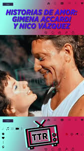 Historia de amor de Gimena Accardi y Nico Vázquez