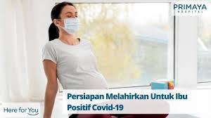 Jadi seperti inilah persiapan melahirkan caesar yang kedua agar ibu bisa menjalani persalinan dengan nyaman. Persiapan Melahirkan Untuk Ibu Positif Covid 19 Primaya Hospital