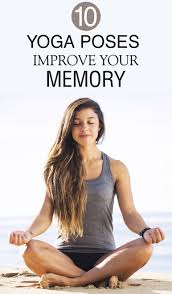 Top 10 Yoga Poses To Improve Your Memory Yoga For Concentration Yoga Fitness Yoga Asanas