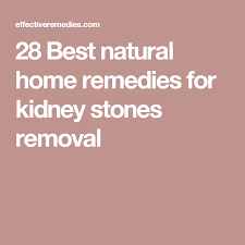 10 Most Effective Home Remedies For Kidney Stones In Men Women Kidney Stones Remedy Remedies Remedies For Kidney Infection