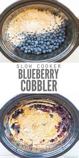 Bisquick Blueberry Cobbler Recipe Best Ever Slow Cooker Blueberry Cobbler Recipe Gluten Free Option Recipe Slow Cooker Desserts Easy Blueberry Cobbler Recipes Blueberry Recipes Bisquick