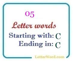 Join us to learn new english words and their meanings starting with the letter c through the article below . Five Letter Words Starting With C And Ending In C Letterword Com