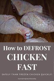 How To Quickly Defrost A Chicken Safe Methods To Thaw Chicken Defrost Chicken Freezing Chicken Thaw Chicken Quickly