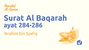 Allazeena yu'minoona bil gaaybi va yukeemoonas saaleata va mimmea raazaakneahum yunfikoon(yunfikoona). Yufid Tv Murottal Al Quran Surat Al Baqarah 284 286 3 Ayat Terakhir Surat Al Baqarah Ibrahim Bin Syafiq Yufid Tv Facebook